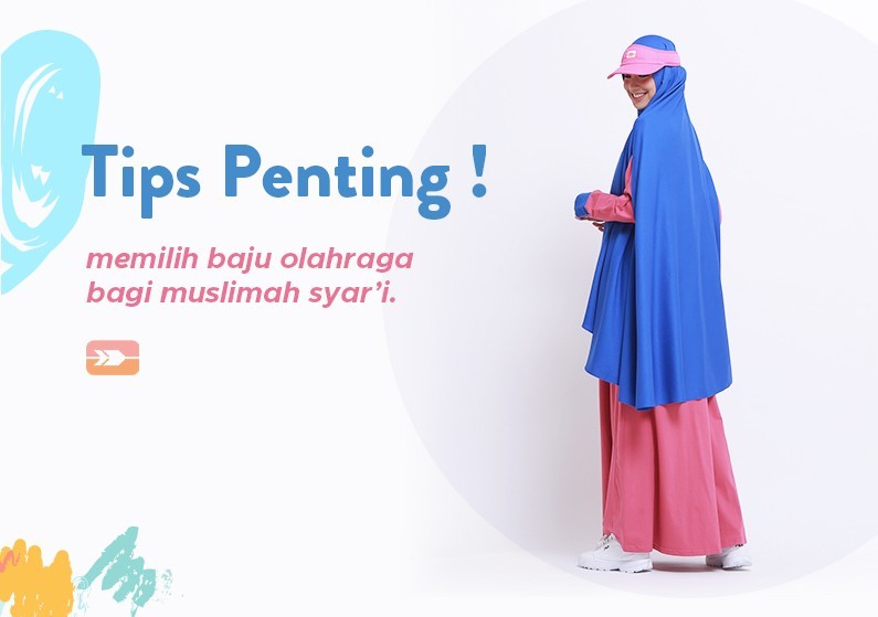 Tips Penting Memilih Baju Olahraga Muslimah Syar'i